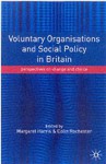 Voluntary Organisations And Social Policy In Britain: Perspectives On Change And Choice - Margaret Harris, Colin Rochester