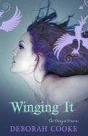 Winging It (The Dragon Diaries, #2) - Deborah Cooke
