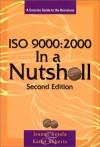 ISO 9000: 2000 in a Nutshell a Concise Guide to the Revisions - Jeanne Ketola, Kathy Roberts