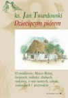 Dziecięcym piórem t.3 - Jan Twardowski