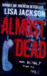 Almost Dead - Lisa Jackson