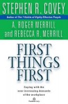 First Things First - Stephen R. Covey