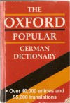 The Oxford Popular German Dictionary - Neil Morris, Roswitha Morris