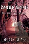 Haunted Mansions in the heart of Dixie - Debra Glass