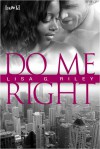 Do Me Right - Lisa G. Riley