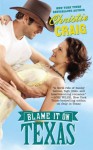 Blame It on Texas (Hotter in Texas) - Christie Craig