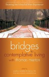 Entering the School of Your Experience (Bridges to Contemplative Living with Thomas Merton) - Jonathan Montaldo, Robert G. Toth