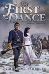 The First Dance: A Barnaby Skye Novel - Richard S. Wheeler