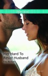 Her Hard To Resist Husband - Tina Beckett