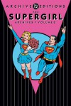 The Supergirl Archives, Vol. 2 - Jerry Siegel, Otto Binder, Jim Mooney, Curt Swan, Wayne Boring