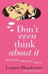 Don't Even Think About It - Lauren Henderson