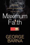 Maximum Faith - George Barna