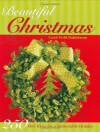 Beautiful Christmas (250 Best Ideas for a Memorable Holiday) - Carol Field Dahlstrom