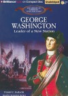 George Washington: Leader of a New Nation - Daniel C. Gedacht, Benjamin Becker