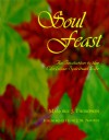 Soul Feast : An Invitation to the Christian Spiritual Life - Marjorie J. Thompson