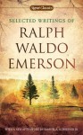 Selected Writings of Ralph Waldo Emerson (Signet Classics) - Samuel A. Schreiner Jr., Ralph Waldo Emerson, William H. Gilman, Charles Johnson