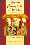 Race and Slavery in the Middle East: An Historical Enquiry - Bernard Lewis