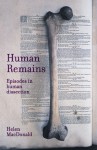 Human Remains: Episodes in Human Dissection - Helen Macdonald