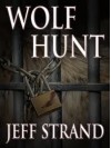 Wolf Hunt - Jeff Strand