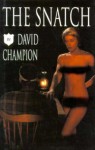 The Snatch - David Champion