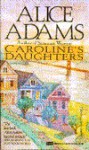 Caroline's Daughters - Alice Adams