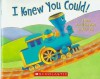 I Knew You Could! A Book for All the Stops in Your Life - Craig Dorfman, Cristina Ong