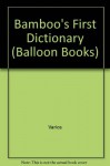 Bamboo's first dictionary: with 150 words and pictures. - Various