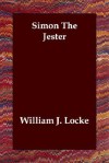 Simon the Jester - William J. Locke