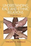 Understanding Race And Ethnic Relations (2nd Edition) - Vincent N. Parrillo