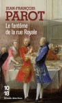 Le Fantôme de la rue Royale - Jean-François Parot