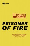 Prisoner Of Fire - Edmund Cooper