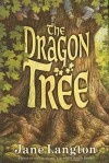 The Dragon Tree (Hall Family Chronicles #8) - Jane Langton