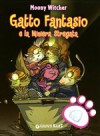 Gatto Fantasio e la Miniera Stregata - Moony Witcher, Simone Massoni, Linda Cavallini