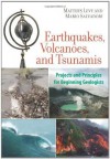 Earthquakes, Volcanoes, and Tsunamis: Projects and Principles for Beginning Geologists - Matthys Levy, Mario Salvadori