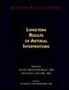 Long-Term Results of Arterial Interventions - Alain Branchereau, Michael Jacobs, Robert B. Rutherford