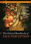 Oxford Handbook of Face Perception - Andy Calder, Gillian Rhodes, Mark Johnson, Jim Haxby