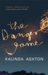 The Danger Game - Kalinda Ashton