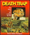 Death Trap: The Story of the La Brea Tar Pits - Sharon Elaine Thompson, Mark Hallett