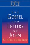 The Gospel and Letters of John: Interpreting Biblical Texts Series - R. Alan Culpepper