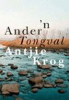 'N Ander Tongval - Antjie Krog