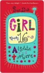 Girl, (Nearly) 16: Absolute Torture - Sue Limb