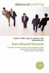 Kara-Khanid Khanate - Agnes F. Vandome, John McBrewster, Sam B Miller II