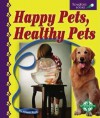 Happy Pets, Healthy Pets - Alison J. Auch