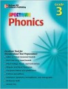 Spectrum Phonics, Grade 3 (McGraw-Hill Learning Materials Spectrum) - School Specialty Publishing, McGraw-Hill Publishing