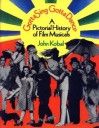 Gotta Sing, Gotta Dance: a Pictorial History of Hollywood Musicals - John Kobal