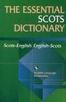 The Essential Scots Dictionary: Scots-English/English-Scots - Iseabail Macleod