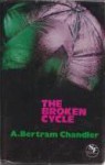 The Broken Cycle - A. Bertram Chandler