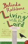 Living With The Laird: A Love Affair With A Man And His Mansion - Belinda Rathbone