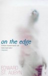 On the Edge - Edward St. Aubyn