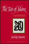 The Tao Of Islam: A Sourcebook On Gender Relationships In Islamic Thought - Sachiko Murata